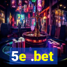 5e .bet